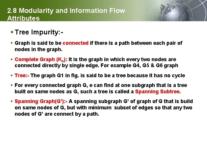 2. 8 Modularity and Information Flow Attributes § Tree Impurity: § Graph is said