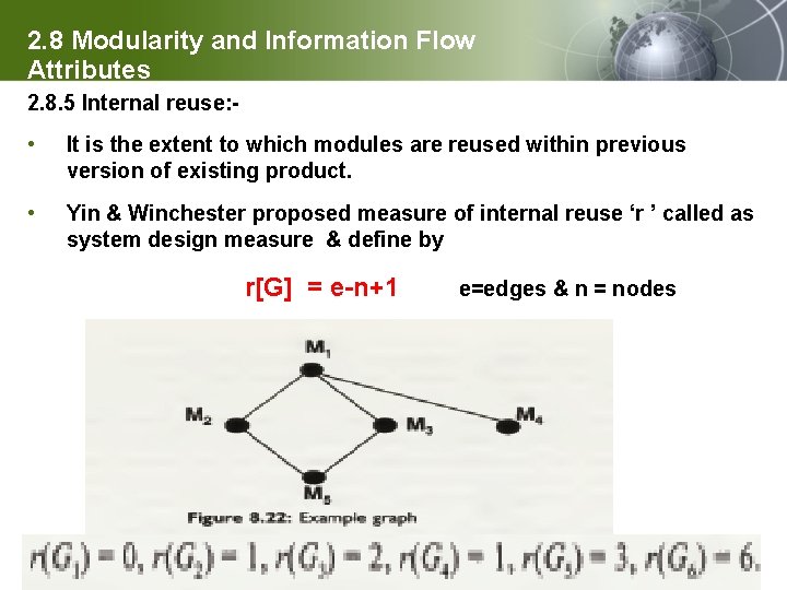 2. 8 Modularity and Information Flow Attributes 2. 8. 5 Internal reuse: - •