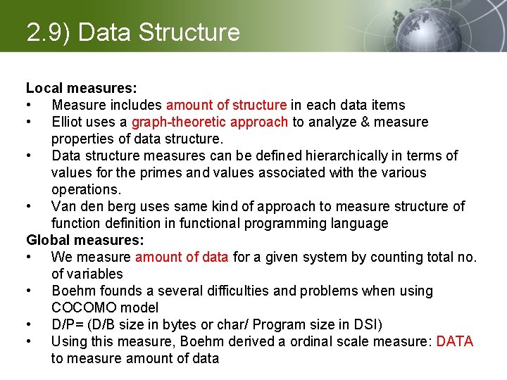 2. 9) Data Structure § Local measures: • Measure includes amount of structure in