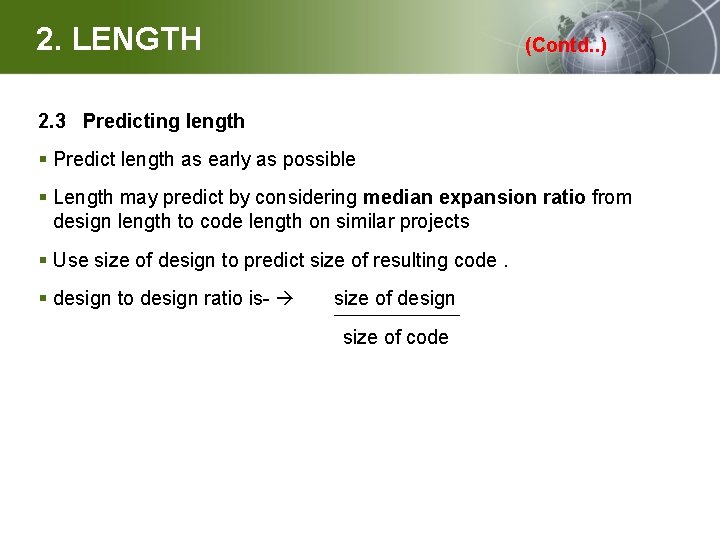 2. LENGTH (Contd. . ) 2. 3 Predicting length § Predict length as early