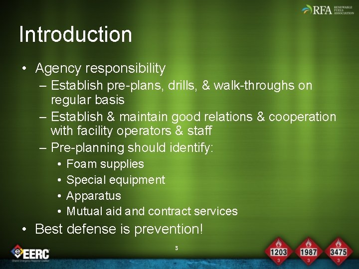 Introduction • Agency responsibility – Establish pre-plans, drills, & walk-throughs on regular basis –