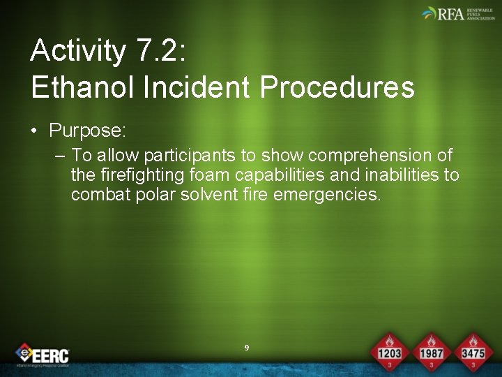 Activity 7. 2: Ethanol Incident Procedures • Purpose: – To allow participants to show