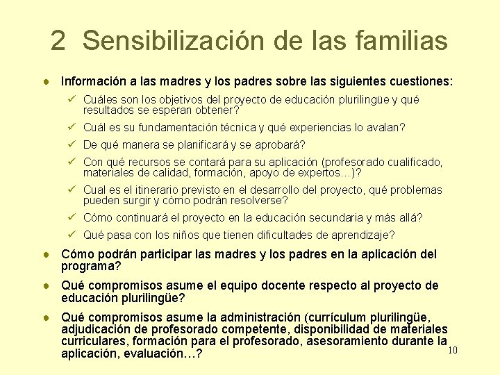 2 Sensibilización de las familias ● Información a las madres y los padres sobre