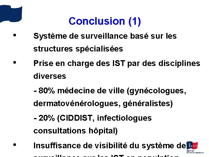 Conclusion (1) • Système de surveillance basé sur les structures spécialisées • Prise en