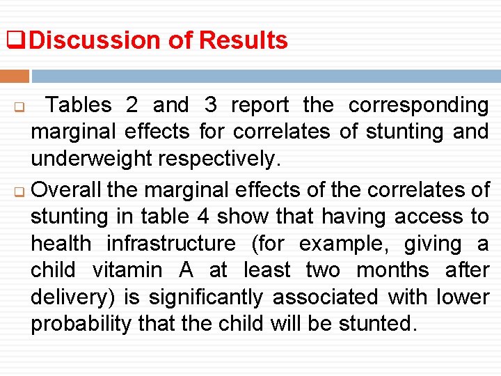 q. Discussion of Results Tables 2 and 3 report the corresponding marginal effects for