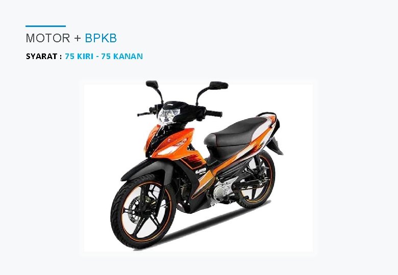 MOTOR + BPKB SYARAT : 75 KIRI - 75 KANAN 