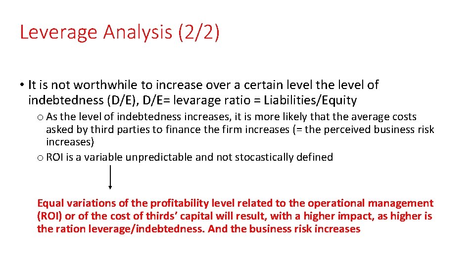 Leverage Analysis (2/2) • It is not worthwhile to increase over a certain level