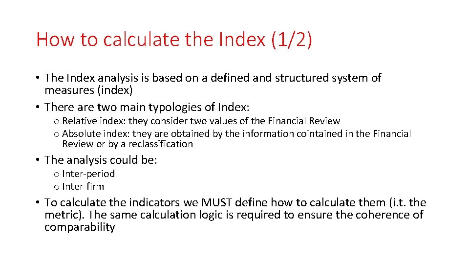 How to calculate the Index (1/2) • The Index analysis is based on a