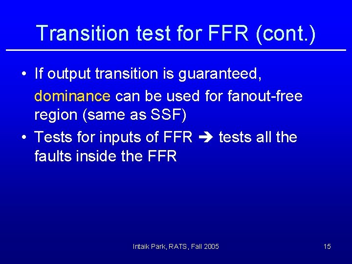 Transition test for FFR (cont. ) • If output transition is guaranteed, dominance can