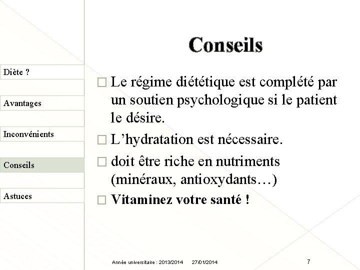 Conseils Diète ? Avantages Inconvénients Conseils Astuces � Le régime diététique est complété par