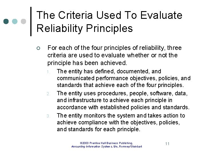 The Criteria Used To Evaluate Reliability Principles ¢ For each of the four principles