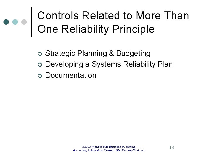 Controls Related to More Than One Reliability Principle ¢ ¢ ¢ Strategic Planning &