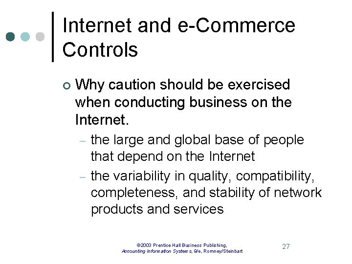 Internet and e-Commerce Controls ¢ Why caution should be exercised when conducting business on