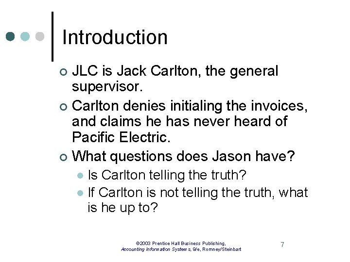 Introduction JLC is Jack Carlton, the general supervisor. ¢ Carlton denies initialing the invoices,