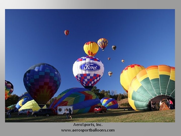 Aero. Sports, Inc. www. aerosportballoons. com 