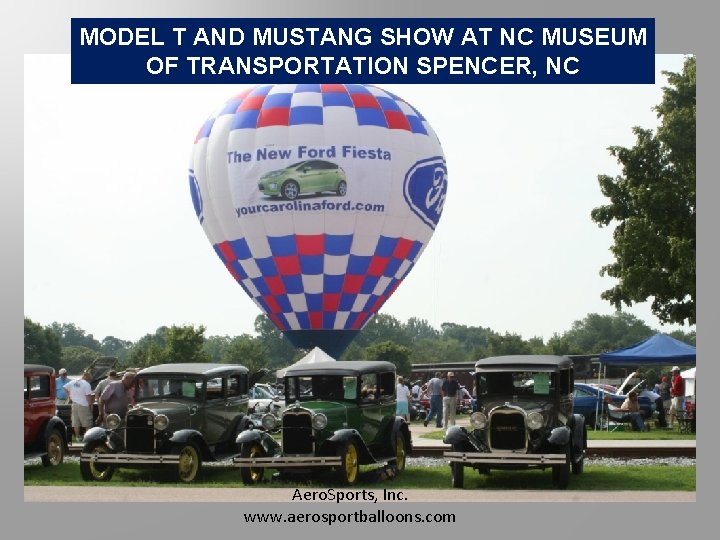 MODEL T AND MUSTANG SHOW AT NC MUSEUM OF TRANSPORTATION SPENCER, NC Aero. Sports,