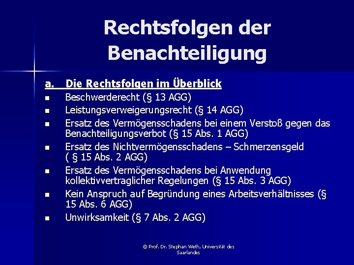 Rechtsfolgen der Benachteiligung a. n n n n Die Rechtsfolgen im Überblick Beschwerderecht (§