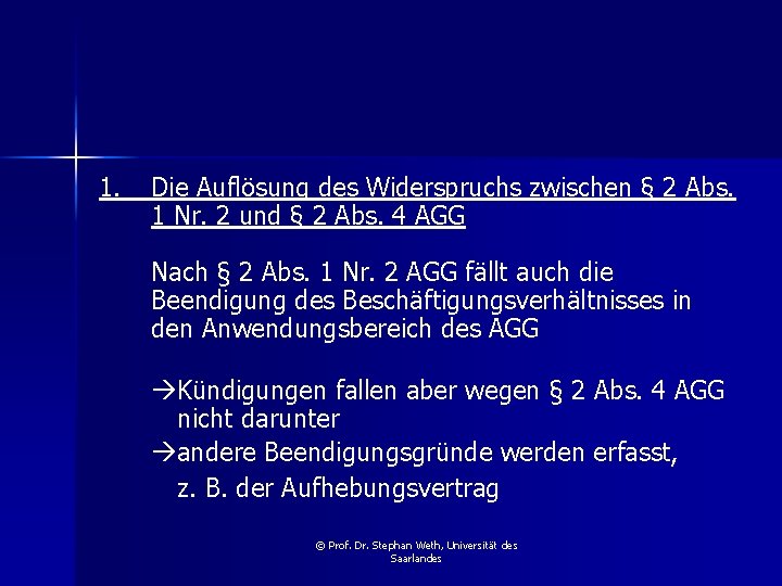 1. Die Auflösung des Widerspruchs zwischen § 2 Abs. 1 Nr. 2 und §