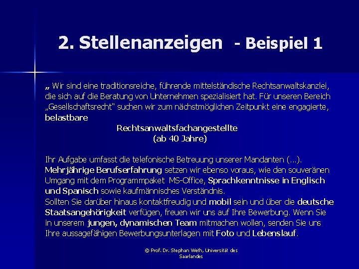 2. Stellenanzeigen - Beispiel 1 „ Wir sind eine traditionsreiche, führende mittelständische Rechtsanwaltskanzlei, die