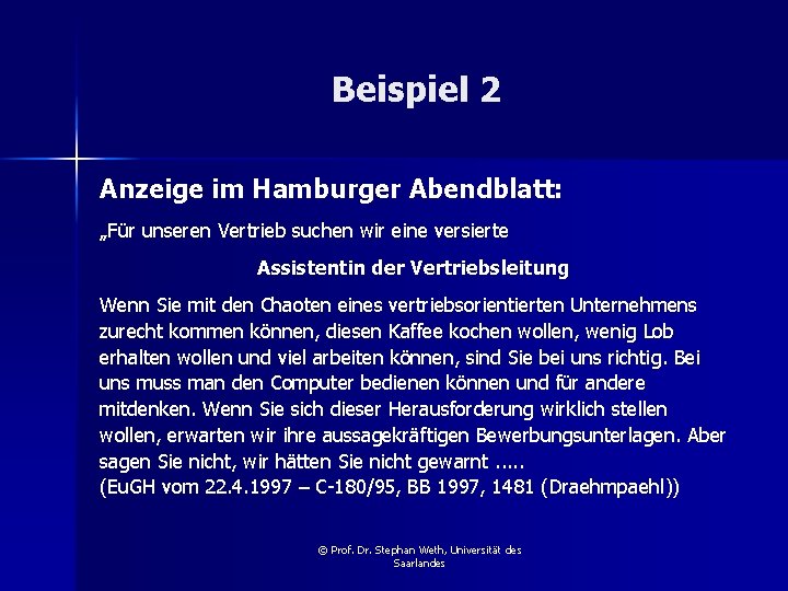 Beispiel 2 Anzeige im Hamburger Abendblatt: „Für unseren Vertrieb suchen wir eine versierte Assistentin