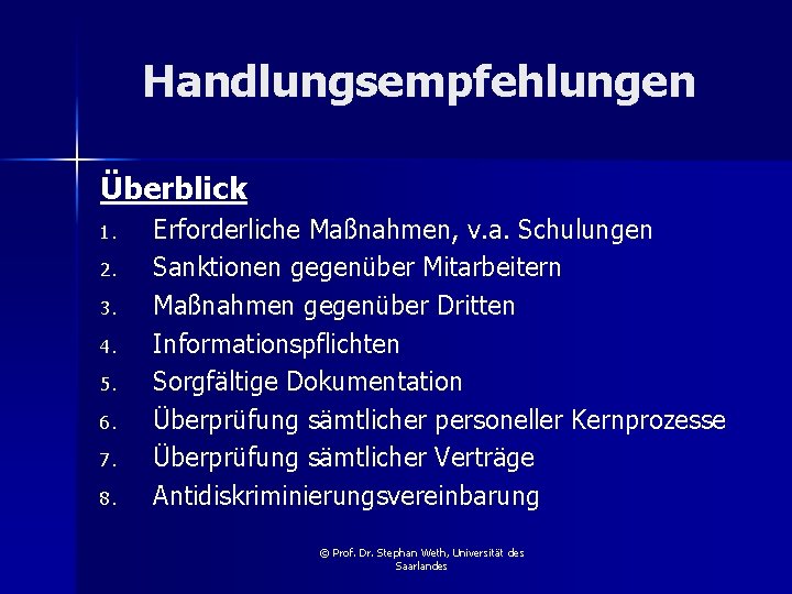 Handlungsempfehlungen Überblick 1. 2. 3. 4. 5. 6. 7. 8. Erforderliche Maßnahmen, v. a.