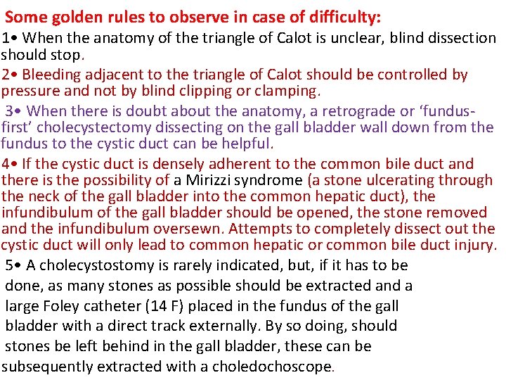 Some golden rules to observe in case of difficulty: 1 • When the anatomy