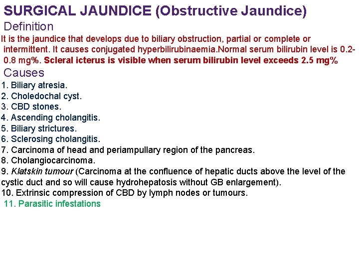 SURGICAL JAUNDICE (Obstructive Jaundice) Definition It is the jaundice that develops due to biliary