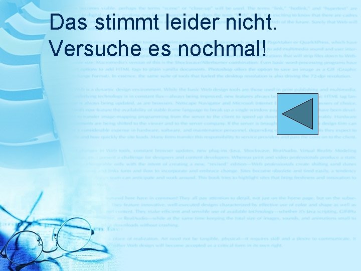 Das stimmt leider nicht. Versuche es nochmal! 