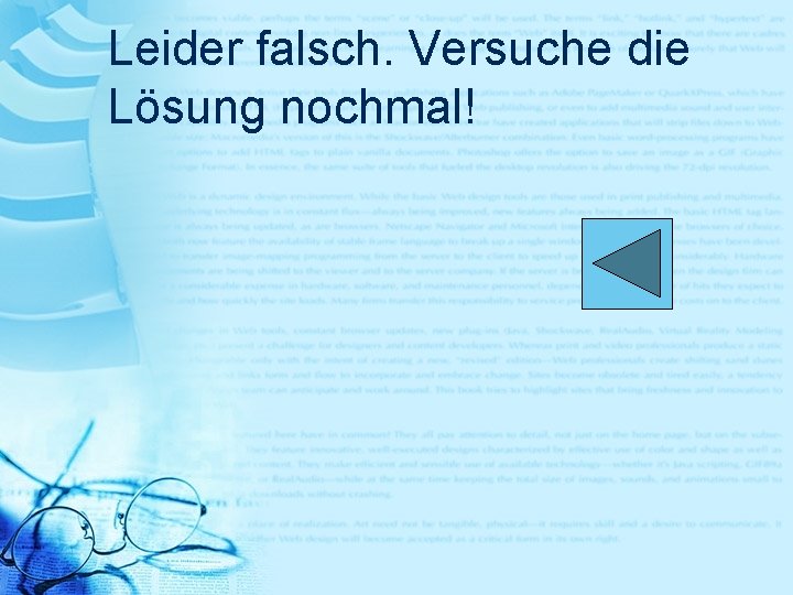 Leider falsch. Versuche die Lösung nochmal! 