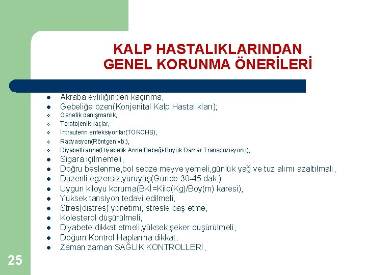 KALP HASTALIKLARINDAN GENEL KORUNMA ÖNERİLERİ l l v v v l l l l