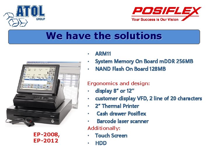 We have the solutions • • • ARM 11 System Memory On Board m.