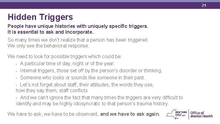 21 Hidden Triggers People have unique histories with uniquely specific triggers. It is essential