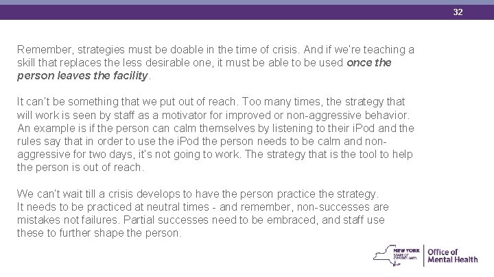 32 Remember, strategies must be doable in the time of crisis. And if we’re