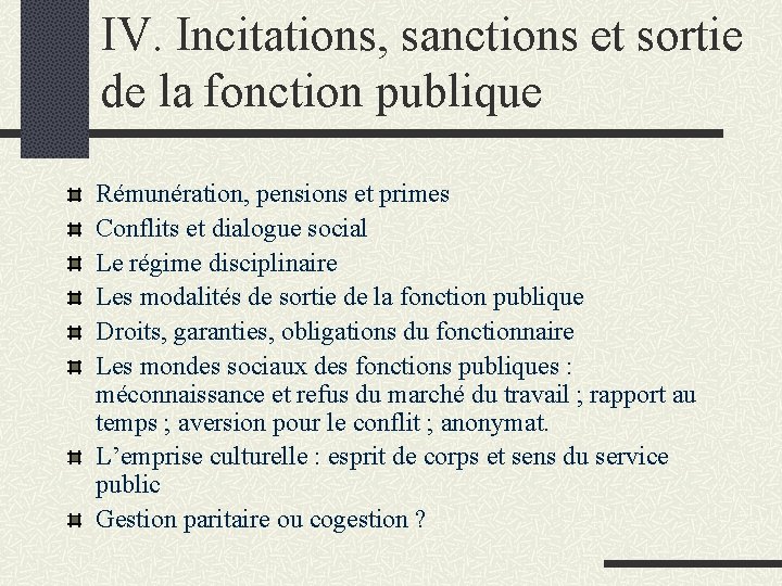 IV. Incitations, sanctions et sortie de la fonction publique Rémunération, pensions et primes Conflits
