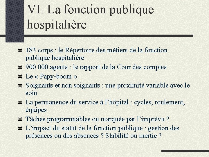 VI. La fonction publique hospitalière 183 corps : le Répertoire des métiers de la