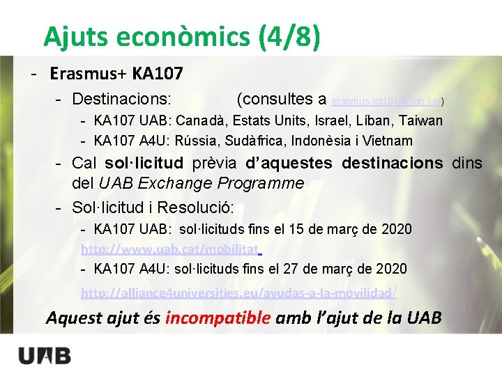 Ajuts econòmics (4/8) - Erasmus+ KA 107 - Destinacions: (consultes a erasmus. ka 107@uab.