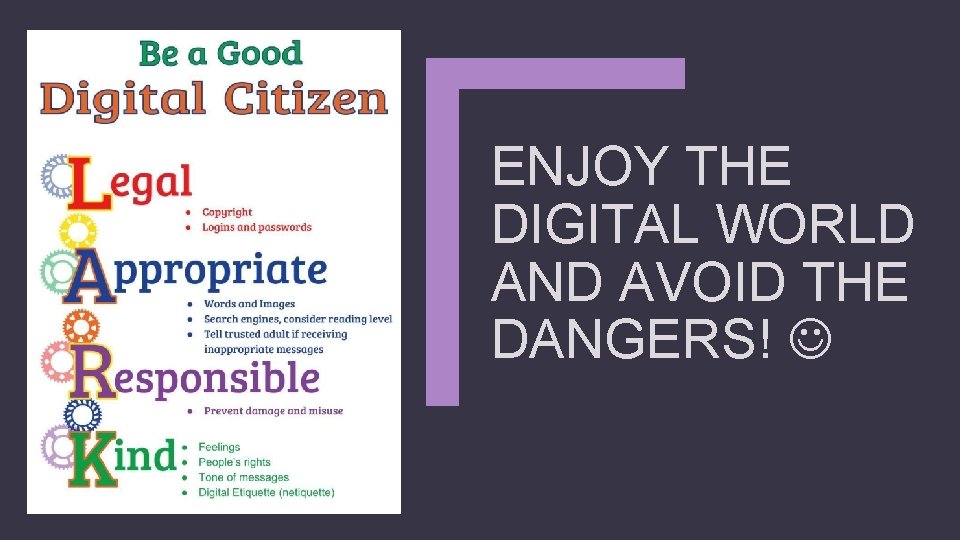 ENJOY THE DIGITAL WORLD AND AVOID THE DANGERS! 