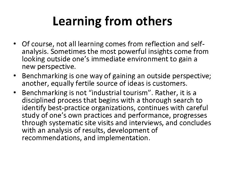 Learning from others • Of course, not all learning comes from reflection and selfanalysis.