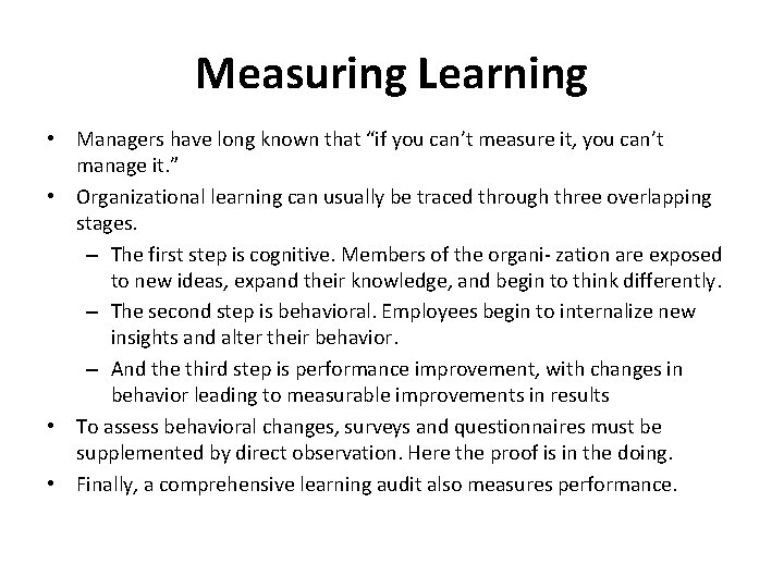 Measuring Learning • Managers have long known that “if you can’t measure it, you