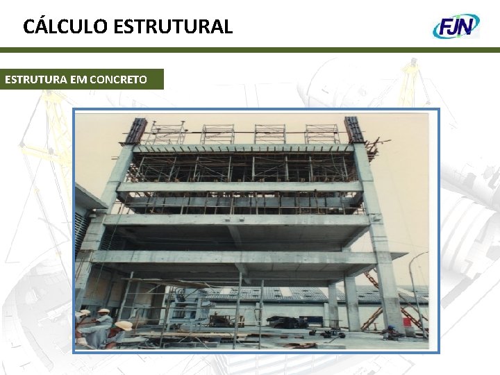 CÁLCULO ESTRUTURAL ESTRUTURA EM CONCRETO 