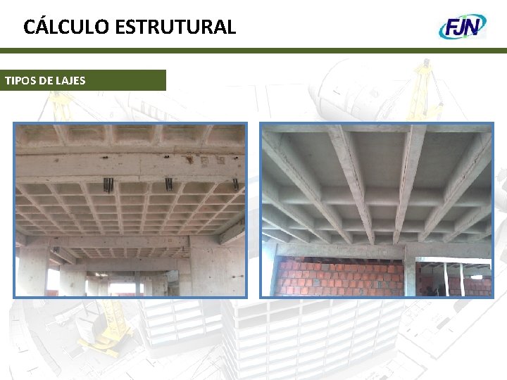 CÁLCULO ESTRUTURAL TIPOS DE LAJES 