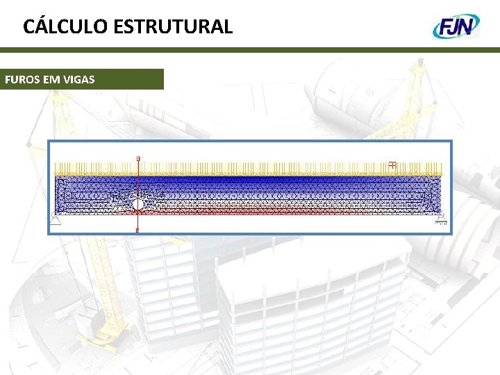 CÁLCULO ESTRUTURAL FUROS EM VIGAS 