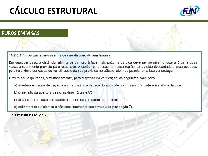 CÁLCULO ESTRUTURAL FUROS EM VIGAS Fonte: NBR 6118: 2007 