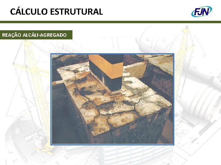 CÁLCULO ESTRUTURAL REAÇÃO ALCÁLI-AGREGADO 
