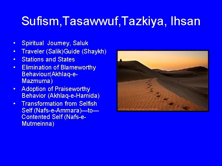 Sufism, Tasawwuf, Tazkiya, Ihsan • • Spiritual Journey, Saluk Traveler (Salik)Guide (Shaykh) Stations and