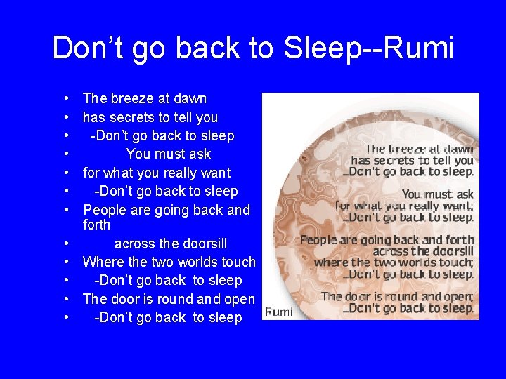 Don’t go back to Sleep--Rumi • • • The breeze at dawn has secrets