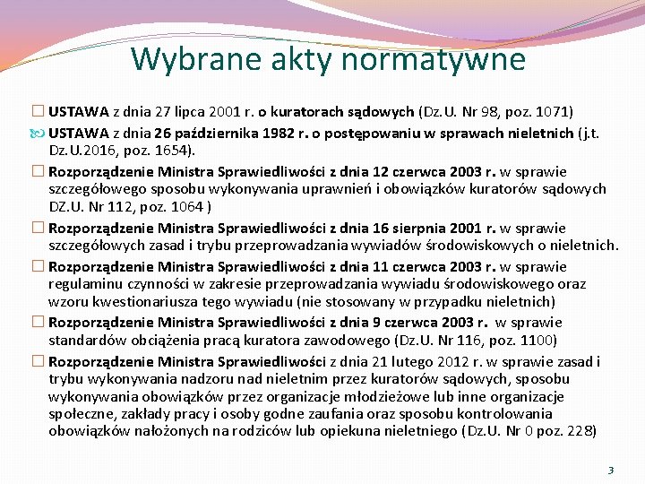 Wybrane akty normatywne � USTAWA z dnia 27 lipca 2001 r. o kuratorach sądowych