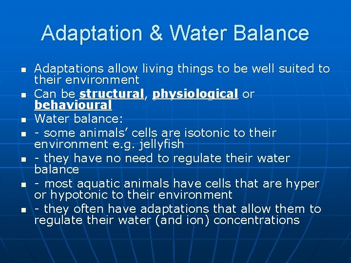 Adaptation & Water Balance n n n n Adaptations allow living things to be