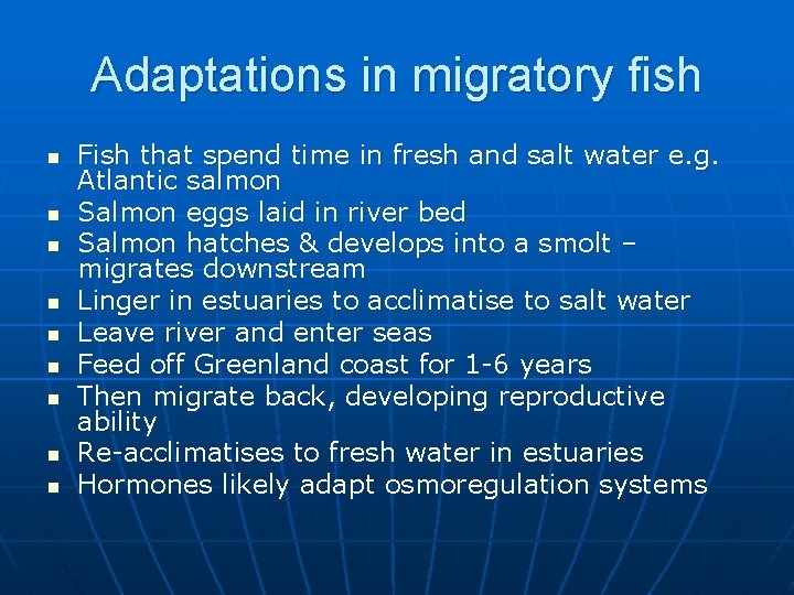 Adaptations in migratory fish n n n n n Fish that spend time in