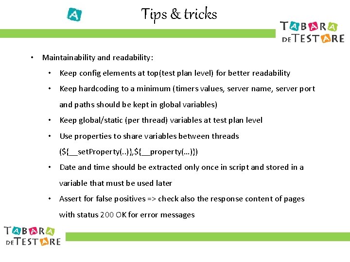 Tips & tricks • Maintainability and readability: • Keep config elements at top(test plan